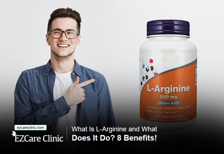 What Is LArginine and What Does It Do? 8 Benefits! EZCare Clinic