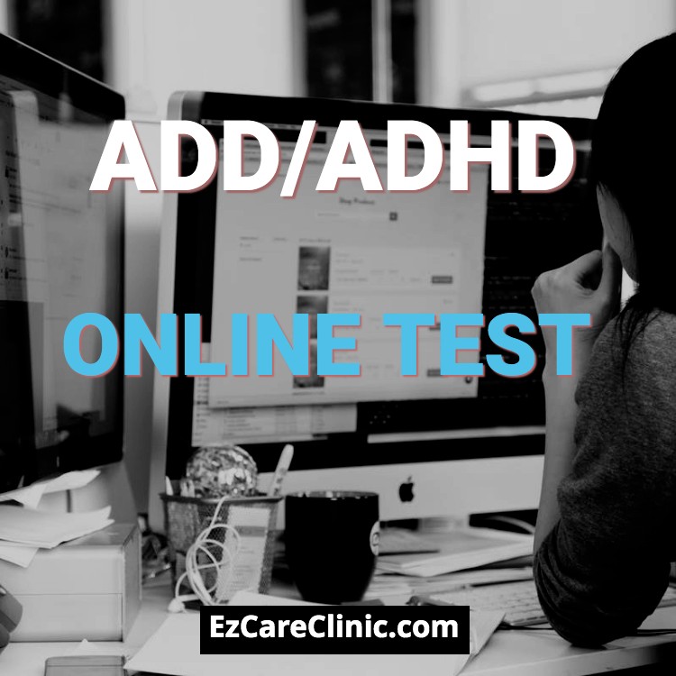 ADHD ONLINE TESTING - CHECK IF YOU HAVE ADHD - EZCare Clinic