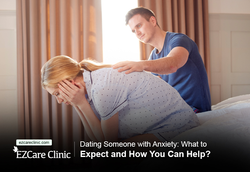 Dating Someone With Anxiety: What to Expect and How to Help?