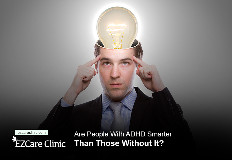 are people with adhd smarter