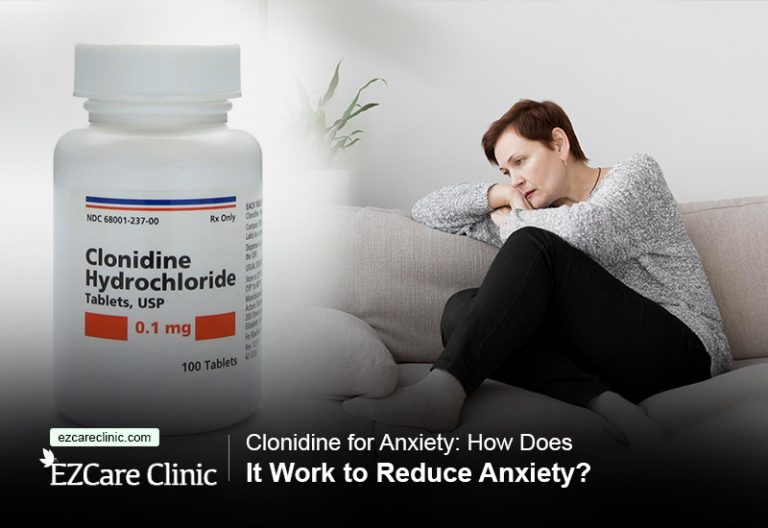 Clonidine for Anxiety How Does It Work to Reduce Anxiety?