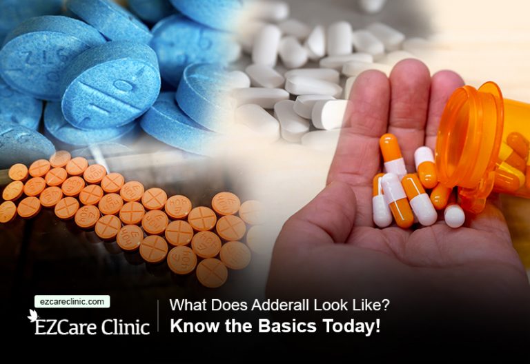 What Does Adderall Look Like? Know the Basics Today! - EZCare Clinic