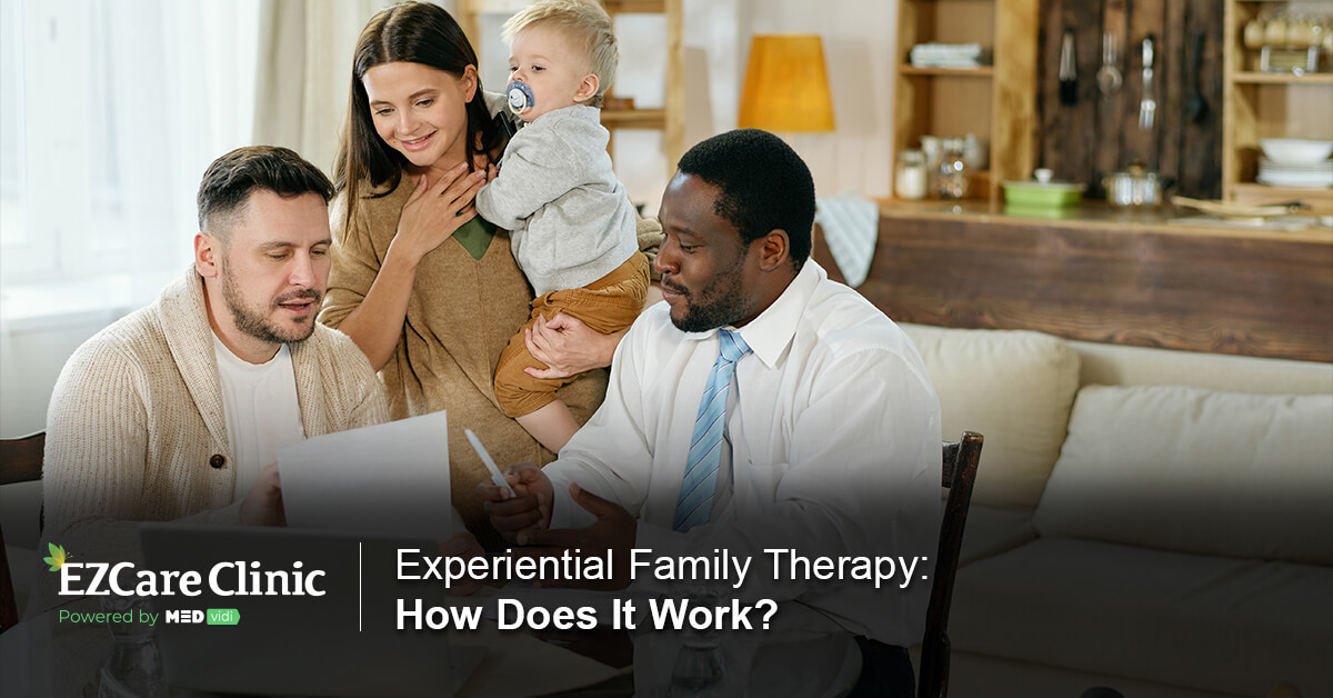 Experiential Family Therapy: How Does It Work? - EZCare Clinic